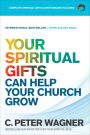 Your Spiritual Gifts Can Help Your Church Grow