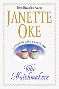 Title: The Matchmakers, Author: Janette Oke