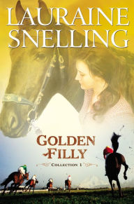 Title: Golden Filly Collection 1, Author: Lauraine Snelling