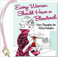 Every Woman Should Have a Blowtorch Little Gift Book