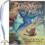 Spirit of Flight: Believing in Ourselves Little Gift Book