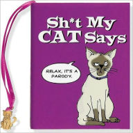 Sh*t My Cat Says Little Gift Book