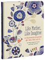 Like Mother, Like Daughter: A Discovery Journal for the Two of Us