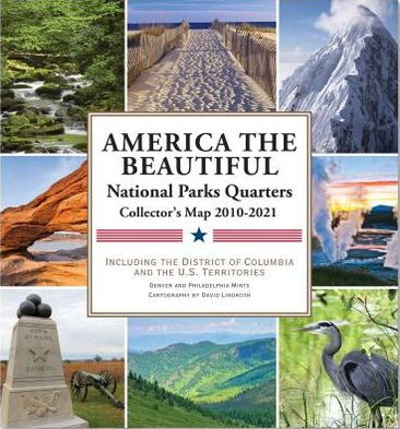 America the Beautiful National Parks Quarters Collector's Map 2010-2021: Including the District of Columbia and the U.S. Territories