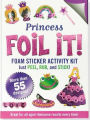 Foil It! Princess (Foam Sticker Activity Kit)
