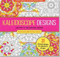 Title: Kaleidoscope Designs Artist's Coloring Book: 31 Intricate Designs for Colorists of All Ages, Author: Zschock Martha Day