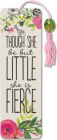 And Though She be but Little, She is Fierce Beaded Bookmark