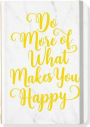 Do More of What Makes You Happy Journal 5 x 7