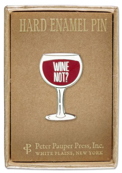 Enamel Pin Wine Not?