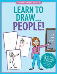 Title: Learn to Draw People!: Draw over 20 pictures of people -- it's easy! Just follow the red lines., Author: Conlon Mara