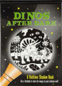 Dinos After Dark: A Bedtime Shadow Book: Use a flashlight to shine the images on your bedroom wall!