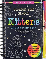 Title: Scratch & Sketch Kittens: An Art Activity Book, Author: Hannah Beilenson