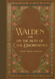 Title: Walden & Civil Disobedience (Masterpiece Library Edition), Author: Henry David Thoreau