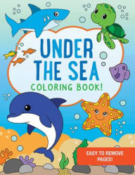 Title: Under the Sea Coloring Book - 35 simple and bold designs for kids. Perforated pages for easy removal., Author: Peter Pauper Press