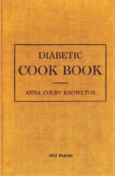 Diabetic Cookbook - 1912 Reprint