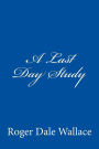 A Last Day Study