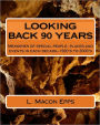 Looking Back 90 Years: True Experiences--1924 To 2009