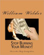 Stop Burning Your Money!: How to Save Money Investing Direct