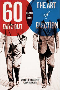 Sixty Days Out: The Art of Election