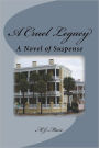 A Cruel Legacy: A Novel of Suspense