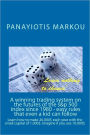 A Winning Trading System On The Futures Of The S&P 500 Index Since 1980 - Easy Rules That Even A Kid