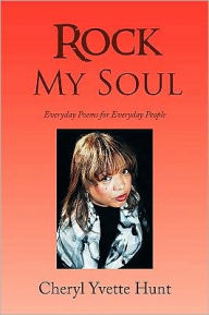 Title: Rock My Soul, Author: Cheryl Yvette Hunt