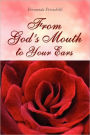 From God's Mouth To Your Ears