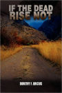 If The Dead Rise Not