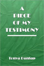A Piece Of My Testimony