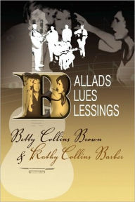 Title: Ballads, Blues, and Blessings, Author: Kathy Collins Barber