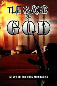 Title: The Sword of God, Author: Stephen Francis Montagna