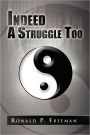 Indeed A Struggle Too