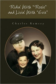 Title: Ridin' with Rosie and Livin' with Evie, Author: Charles Ramsey