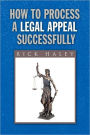 How To Process A Legal Appeal Successfully