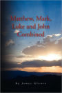 Matthew, Mark, Luke and John Combined