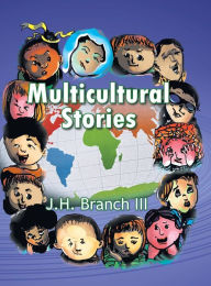 Title: Multicultural Stories, Author: J.H. Branch III