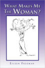 What Makes Me The Woman?