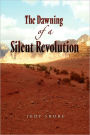 The Dawning Of A Silent Revolution