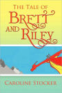 The Tale Of Brett And Riley