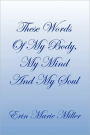 These Words Of My Body, My Mind And My Soul