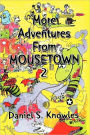 More Adventures From Mousetown Ii