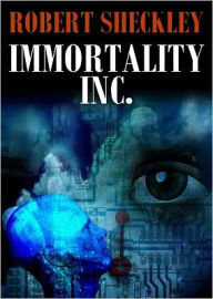 Title: Immortality, Inc, Author: Robert Sheckley