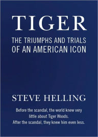 Tiger: The Triumphs and Trials of an American Icon