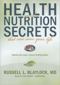 Health and Nutrition Secrets That Can Save Your Life