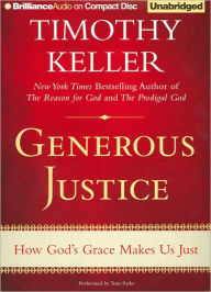 Generous Justice: How God's Grace Makes Us Just