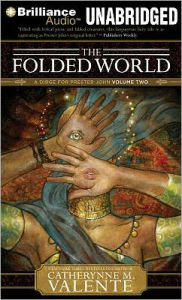 The Folded World: A Dirge for Prester John, Volume Two