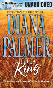 Title: Fit for a King, Author: Diana Palmer