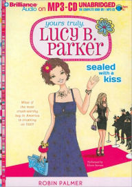 Sealed with a Kiss (Yours Truly, Lucy B. Parker Series #2)
