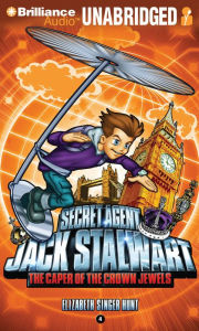 The Caper of the Crown Jewels: Great Britain (Secret Agent Jack Stalwart Series #4)