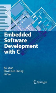 Title: Embedded Software Development with C / Edition 1, Author: Kai Qian